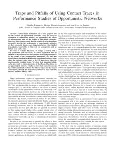 Traps and Pitfalls of Using Contact Traces in Performance Studies of Opportunistic Networks Nikodin Ristanovic, George Theodorakopoulos and Jean-Yves Le Boudec EPFL, School of Computer and Communication Sciences, Switzer