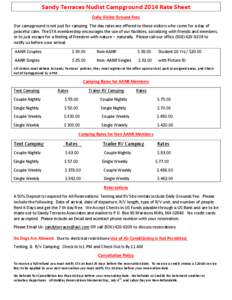 Sandy Terraces Nudist Campground 2014 Rate Sheet Daily Visitor Ground Fees Our campground is not just for camping. The day rates are offered to those visitors who come for a day of peaceful calm. The STA membership encou