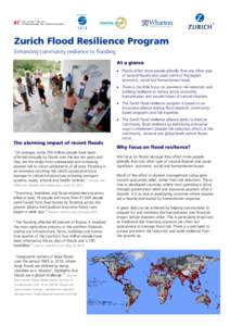 Zurich Flood Resilience Program Enhancing community resilience to flooding At a glance • Floods affect more people globally than any other type of natural hazard and cause some of the largest economic, social and human