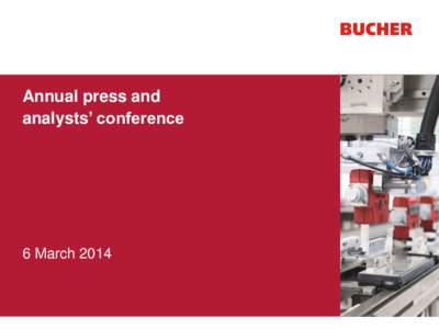 Annual press and analysts’ conference 6 March 2014  Group at a glance