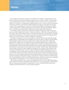 Preface  The analysis and projections contained in the World Economic Outlook are integral elements of the IMF’s surveillance of economic developments and policies in its member countries, of developments in internatio