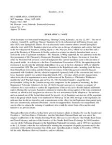 Saunders , Alvin RG 1 NEBRASKA. GOVERNOR SG7 Saunders , Alvin, [removed]Papers: [removed]Mt. Pleasant, Iowa; Nebraska Territorial Governor Linear Feet: 3 