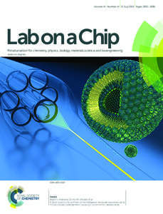 Volume 14 Number[removed]July 2014 Pages 2365–2586  Lab on aChip Miniaturisation for chemistry, physics, biology, materials science and bioengineering www.rsc.org/loc