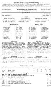 National Football League Game Summary NFL Copyright © 2005 by The National Football League. All rights reserved. This summary and play-by-play is for the express purpose of assisting media in their coverage of the game; any other use of this material is prohibited without the written permission of the National Football League.