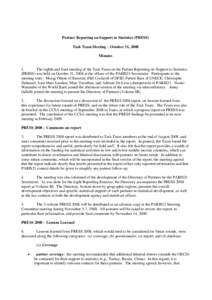 Partner Reporting on Support to Statistics (PRESS) Task Team Meeting – October 31, 2008 Minutes 1. The eighth and final meeting of the Task Team on the Partner Reporting on Support to Statistics