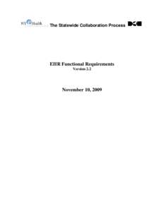 The Statewide Collaboration Process  EHR Functional Requirements Version 2.2  November 10, 2009