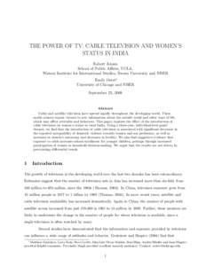 THE POWER OF TV: CABLE TELEVISION AND WOMEN’S STATUS IN INDIA Robert Jensen School of Public Affairs, UCLA, Watson Institute for International Studies, Brown University and NBER Emily Oster∗