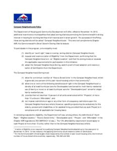 Compact Neighborhoods Policy The Department of Housing and Community Development will offer, effective November 14, 2012, additional incentives to municipalities that adopt zoning districts promoting the Commonwealth’s