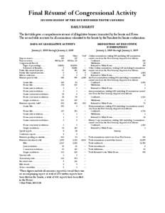 Final Résumé of Congressional Activity SECOND SESSION OF THE ONE HUNDRED TENTH CONGRESS DAILY DIGEST The first table gives a comprehensive résumé of all legislative business transacted by the Senate and House. The se