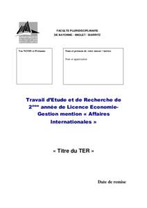 FACULTE PLURIDISCIPLINAIRE DE BAYONNE / ANGLET / BIARRITZ Vos NOMS et Prénoms  Nom et prénom de votre tuteur / tutrice