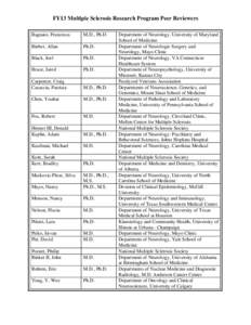 FY13 Multiple Sclerosis Research Program Peer Reviewers Bagnato, Francesca M.D., Ph.D.  Bieber, Allan