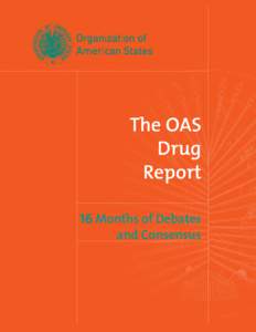 The OAS Drug Report 16 Months of Debates and Consensus