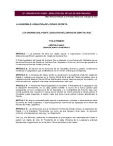 LEY ORGANICA DEL PODER LEGISLATIVO DEL ESTADO DE QUINTANA ROO Última Reforma Publicada en el Periódico Oficial el día 30 de julio de 2013.