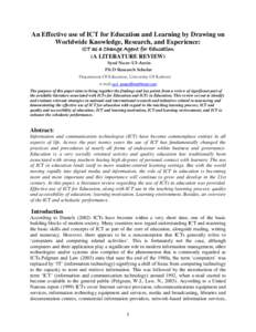 An Effective use of ICT for Education and Learning by Drawing on Worldwide Knowledge, Research, and Experience: ICT as a Change Agent for Education (A LITERATURE REVIEW) Syed Noor-Ul-Amin