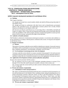 22 USC 2293 NB: This unofficial compilation of the U.S. Code is current as of Jan. 4, 2012 (see http://www.law.cornell.edu/uscode/uscprint.html). TITLE 22 - FOREIGN RELATIONS AND INTERCOURSE CHAPTER 32 - FOREIGN ASSISTAN