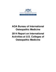 Osteopathic medicine / North Central Association of Colleges and Schools / Middle States Association of Colleges and Schools / Osteopathy / Osteopathic medicine in the United States / Nova Southeastern University College of Osteopathic Medicine / Kansas City University of Medicine and Biosciences / Pacific Northwest University of Health Sciences / American Osteopathic Association / Medicine / Medical education in the United States / Education in the United States