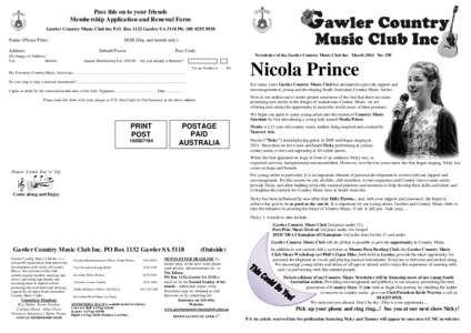 Pass this on to your friends Membe rship Application and Renewal Form Gawler Country Music Club Inc P.O. Box 1132 Gawler S A 5118 Ph: ([removed]Name: (Please Print) Address: