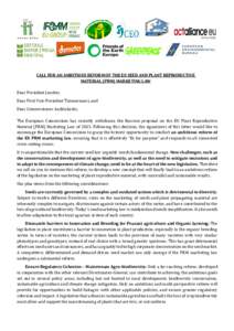 CALL FOR AN AMBITIOUS REFORM OF THE EU SEED AND PLANT REPRODUCTIVE MATERIAL (PRM) MARKETING LAW Dear President Juncker, Dear First Vice-President Timmermans, and Dear Commissioner Andriukaitis, The European Commission ha