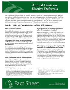 Annual Limit on Elective Deferrals Part I of this fact sheet describes the Internal Revenue Code’s (IRC) annual limit on elective deferrals (tax-deferred and Roth contributions from your pay) and explains how this limi