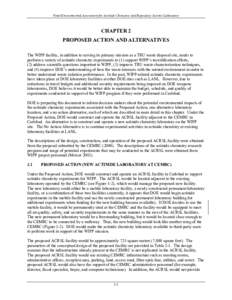 Final Environmental Assessment for Actinide Chemistry and Repository Science Laboratory  CHAPTER 2 PROPOSED ACTION AND ALTERNATIVES The WIPP facility, in addition to serving its primary mission as a TRU waste disposal si