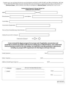 Complete, print, sign and submit the form by one of the following methods: Fax; mail: Office of the Registrar, 585 Cobb Avenue, MD 0116, ATTN: GATES, Kennesaw, GA; scan and email form to registr