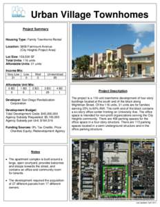 Urban Village Townhomes Project Summary Housing Type: Family Townhome Rental Location: 3806 Fairmount Avenue (City Heights Project Area) Lot Size: 159,500 SF
