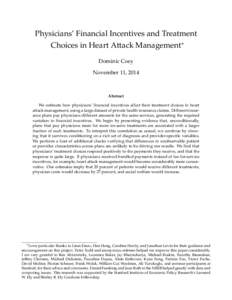 Physicians’ Financial Incentives and Treatment Choices in Heart Attack Management⇤ Dominic Coey November 11, 2014  Abstract