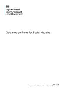 Guidance on Rents for Social Housing  May 2014 Department for Communities and Local Government  © Crown copyright, 2014