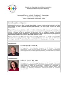 Society for Chemical Hazard Communication Professional Development Training Advanced Topics in EHS: Respiratory Toxicology Saturday, September 28, 2013 Marriott Crystal Gateway Hotel Arlington, Virginia