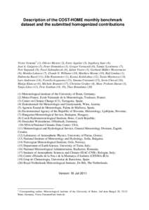 Description of the COST-HOME monthly benchmark dataset and the submitted homogenized contributions Victor Venema1 (1), Olivier Mestre (2), Enric Aguilar (3), Ingeborg Auer (4), José A. Guijarro (5), Peter Domonkos (3), 