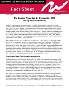 IWPR #C440  April 2016 The Gender Wage Gap by Occupation 2015 and by Race and Ethnicity