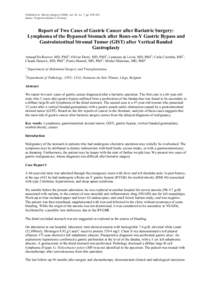 Published in: Obesity Surgery (2006), vol. 16, iss. 7, pp[removed]Status: Postprint (Author’s Version) Report of Two Cases of Gastric Cancer after Bariatric Surgery: Lymphoma of the Bypassed Stomach after Roux-en-Y G