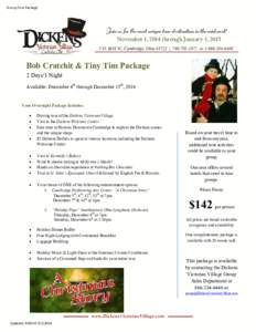 Group Tour Package  November 1, 2014 through January 3, 2015 Bob Cratchit & Tiny Tim Package 2 Days/1 Night