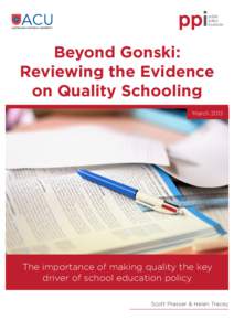Beyond Gonski: Reviewing the Evidence on Quality Schooling March[removed]The importance of making quality the key
