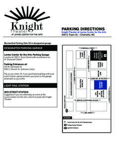 PARKING DIRECTIONS  Knight Theater at Levine Center for the Arts 430 S. Tryon St. • Charlotte, NC