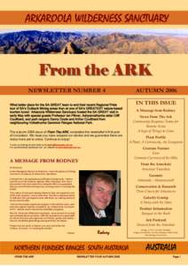 ARKAROOLA WILDERNESS SANCTUARY  From the ARK NEWSLETTER NUMBER 4 What better place for the SA GREAT team to end their recent Regional Pride tour of SA’s Outback Mining areas than at one of SA’s GREATEST nature-based