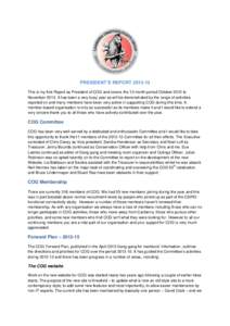 PRESIDENT’S REPORT[removed]This is my first Report as President of COG and covers the 13 month period October 2012 to November[removed]It has been a very busy year as will be demonstrated by the range of activities repor