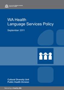 WA Health Language Services Policy September 2011 Cultural Diversity Unit Public Health Division