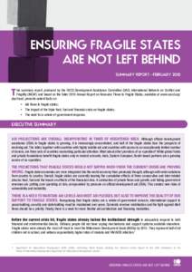 ENSURING FRAGILE STATES ARE NOT LEFT BEHIND SUMMARY REPORT—February 2010 T