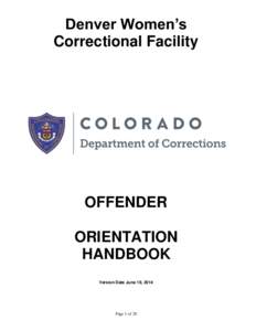 Denver Women’s Correctional Facility OFFENDER ORIENTATION HANDBOOK