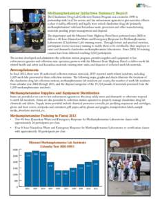 Methamphetamine Initiatives Summary Report  The Clandestine Drug Lab Collection Station Program was created in 1998 in partnership with local fire service and law enforcement agencies to give narcotics officers a place t