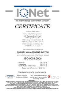 CERTIFICATE IQNet and Quality Austria hereby certify that the organization IVF Zentren Prof. Zech A-6900 Bregenz, Römerstraße 2