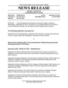 North Carolina Office of the Commissioner of Banks  NEWS RELEASE JOSEPH A. SMITH, JR. COMMISSIONER OF BANKS RELEASE: