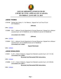 LIST OF OPINIONS ANNOUNCED BY COURT OF CIVIL APPEALS OF ALABAMA ON FRIDAY, JANUARY 23, 2015 JUDGE THOMAS[removed]George Nick Autrey II v. Von Memory (Appeal from Lee Circuit Court: CV[removed])