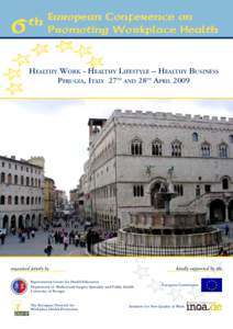 Nursing / Workplace health promotion / Public health / Occupational safety and health / World Health Organization / Chronic / Mental health / Perugia / Wellness / Health / Health promotion / Health policy