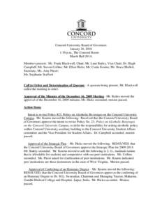Concord University Board of Governors January 26, 2010 1:30 p.m., The Concord Room Marsh Hall 201A Members present: Mr. Frank Blackwell, Chair; Mr. Lane Bailey, Vice Chair; Dr. Hugh Campbell; Mr. Steven Collins; Mr. Elli