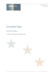 EBA/CP[removed]2013 Consultation Paper Draft Recommendation on the use of Legal Entity Identifier (LEI)
