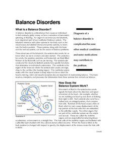 Balance Disorders What Is a Balance Disorder? A balance disorder is a disturbance that causes an individual