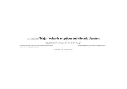 Paper EGU2010‐7827  ‘Major’ volcanic eruptions and climatic disasters Wyss W.‐S. Yim1, 2*, Johnny C.L. Chan1, Judy W.‐R. Huang1  1