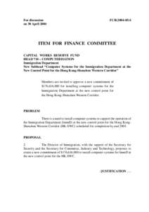 For discussion on 30 April 2004 FCR[removed]ITEM FOR FINANCE COMMITTEE